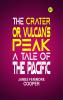 The Crater; Or Vulcan's Peak: A Tale of the Pacific