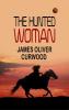 The Hunted Woman