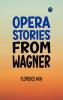 Opera Stories from Wagner