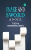 Snake and Sword A Novel