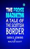 The Prose Marmion: A Tale of the Scottish Border