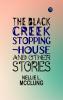 The Black Creek Stopping-House and Other Stories