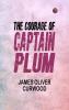 The Courage of Captain Plum