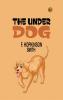 The Under Dog
