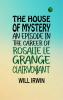 The House of Mystery: An Episode in the Career of Rosalie Le Grange Clairvoyant