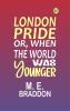 London Pride Or When the World Was Younger