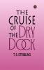 The Cruise of the Dry Dock