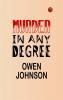 Murder in Any Degree
