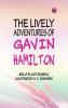The lively adventures of Gavin Hamilton