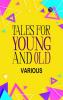 Tales for Young and Old