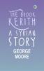 The Brook Kerith: A Syrian story