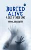 Buried Alive: A Tale of These Days