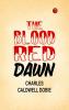 The Blood Red Dawn