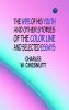 The Wife of his Youth and Other Stories of the Color Line and Selected Essays
