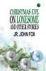 Christmas Eve on Lonesome and Other Stories