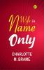 Wife in Name Only