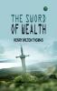 THE SWORD OF WEALTH