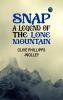 Snap: A legend of the Lone Mountain