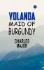 Yolanda: Maid of Burgundy