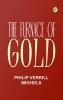 The Furnace of Gold