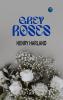 Grey Roses