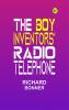 The Boy Inventors' Radio Telephone