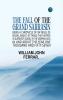 The Fall of the Grand Sarrasin Being a Chronicle of Sir Nigel de Bessin Knight of Things that Happed in Guernsey Island in the Norman Seas in and about the Year One Thousand and Fifty-Seven