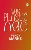 The Plastic Age