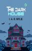 The Dark House