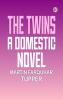 The Twins: A Domestic Novel
