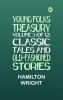 Young Folks Treasury Volume 3 (of 12) Classic Tales and Old-Fashioned Stories