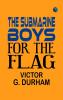 The Submarine Boys for the Flag