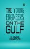 The Young Engineers on the Gulf