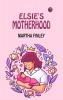 Elsie's Motherhood