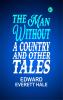 The Man Without a Country and Other Tales