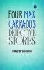 Four Max Carrados Detective Stories