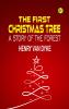 The First Christmas Tree: A Story of the Forest