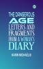 The Dangerous Age: Letters and Fragments from a Woman's Diary