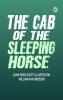 The Cab of the Sleeping Horse