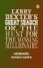 Larry Dexter's Great Search; Or The Hunt for the Missing Millionaire