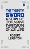 The Thirsty Sword: A Story of the Norse Invasion of Scotland