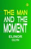 The Man and the Moment