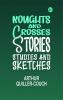 Noughts and Crosses: Stories Studies and Sketches