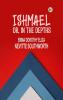 Ishmael; Or In the Depths
