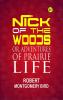 Nick of the Woods; Or Adventures of Prairie Life
