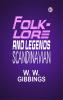 Folk-Lore and Legends: Scandinavian