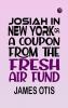 Josiah in New York; or A coupon from the Fresh Air Fund