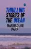 Thrilling Stories Of The Ocean