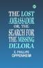 The Lost Ambassador; Or The Search For The Missing Delora