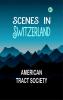 Scenes in Switzerland